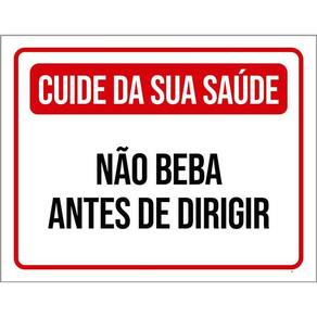 Kit 3 Placas Cuide Saúde Não Beba Antes Dirigir