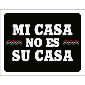Kit 3 Placas Decorativa - Mi Casa No Es Su Casa