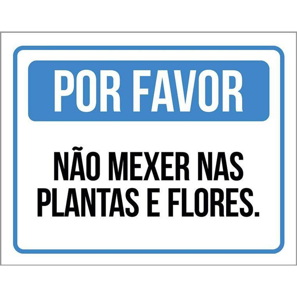 Kit 3 Placas Por Favor Não Mexer Nas Plantas E Flores