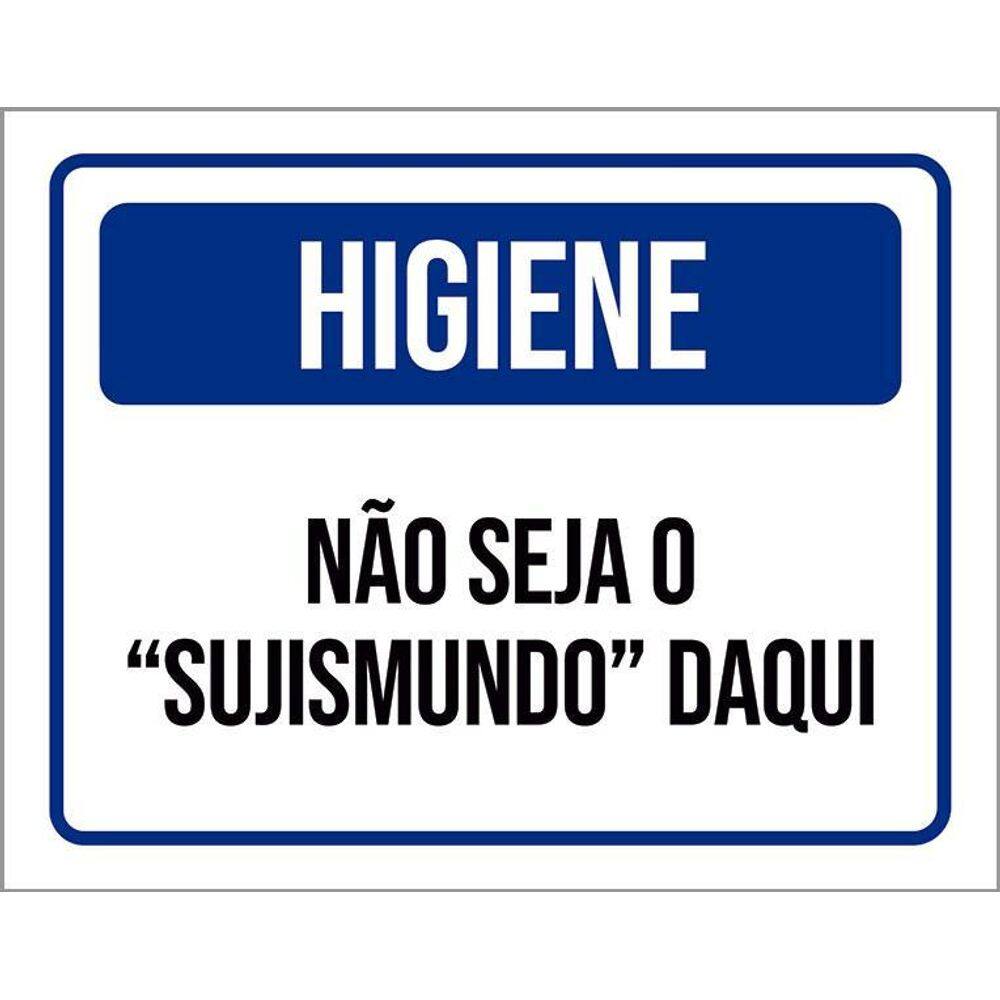 Placa De Sinalização - Higiene Não Seja Sujismundo 36X46