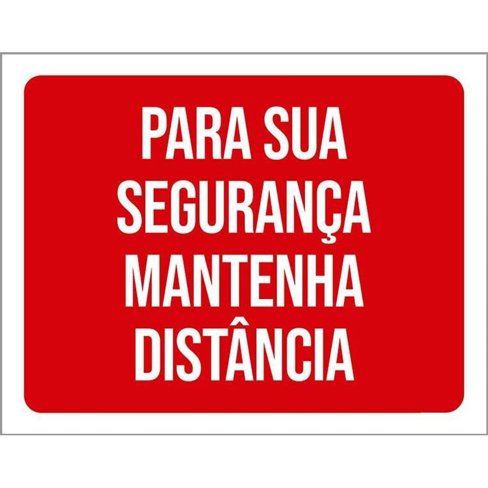 Kit 3 Placas Para Sua Segurança Mantenha Distância