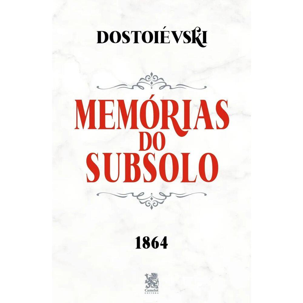 Fiódor Dostoiévski - Memórias Do Subsolo - 1864