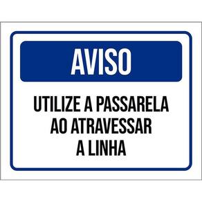 Placa De Sinalização - Aviso Utilize Passarela 36X46