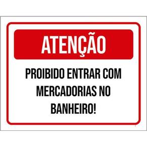 Kit 3 Placas Atenção Proibido Entrar Mercadorias Banheiro