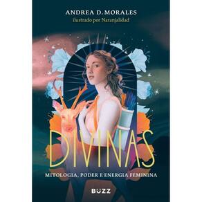Divinas Mitologia, Poder E Energia Feminina