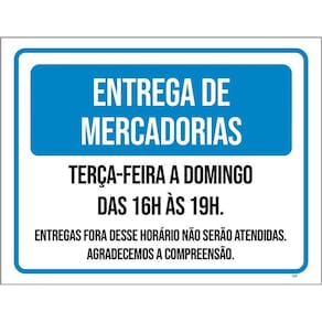 Placa Sinalização - Entrega Mercadorias Terça Domingo 36X46