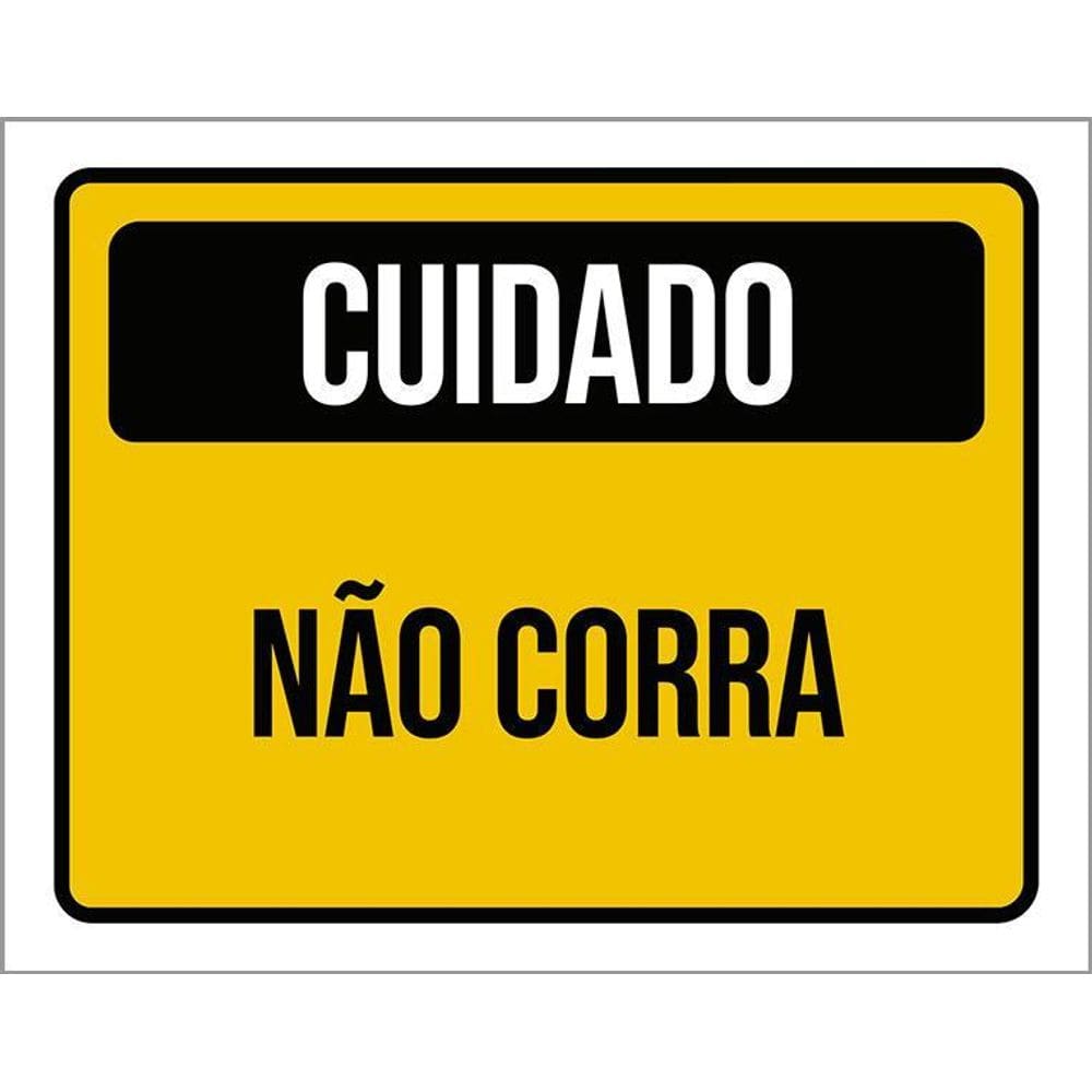 Placa Sinalização Cuidado Não Corra 36X46