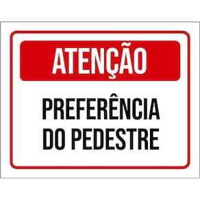 Placa Atenção Preferência Do Pedestre 36X46