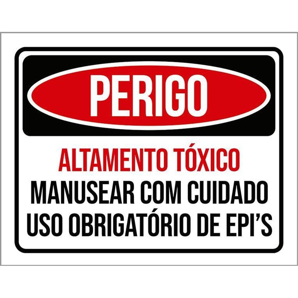 Kit 3 Placas Perigo Altamente Tóxico Uso Epi