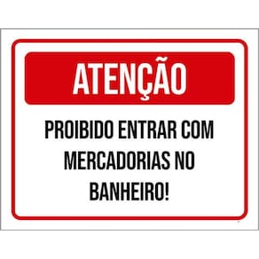 Kit 3 Placas Atenção Proibido Entrar Mercadorias Banheiro