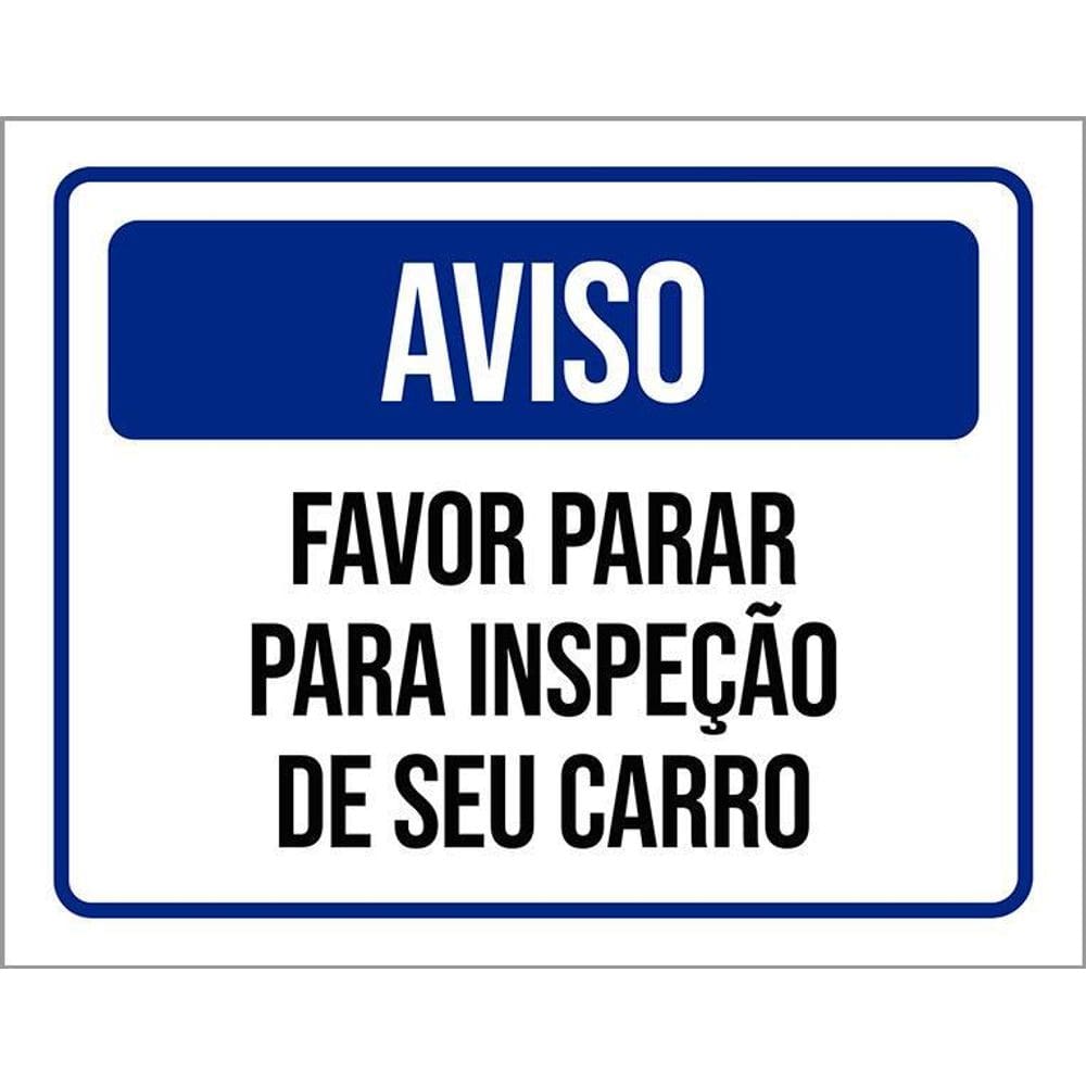 Placa De Sinalização - Aviso Favor Parar Inspeção 36X46
