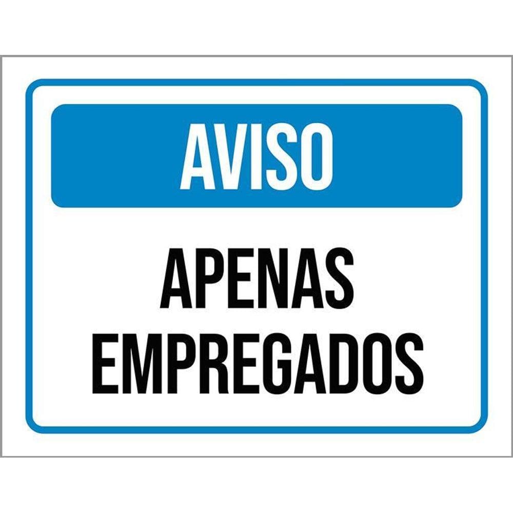 Kit 3 Placas Aviso Apenas Empregados