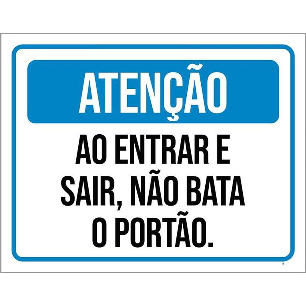 Kit 3 Placas Atenção Entrar Sair Não Bata Portão