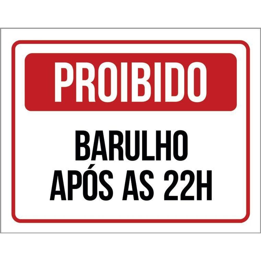 Kit 3 Placas De Proibido Barulho Após 22 Horas 27X35