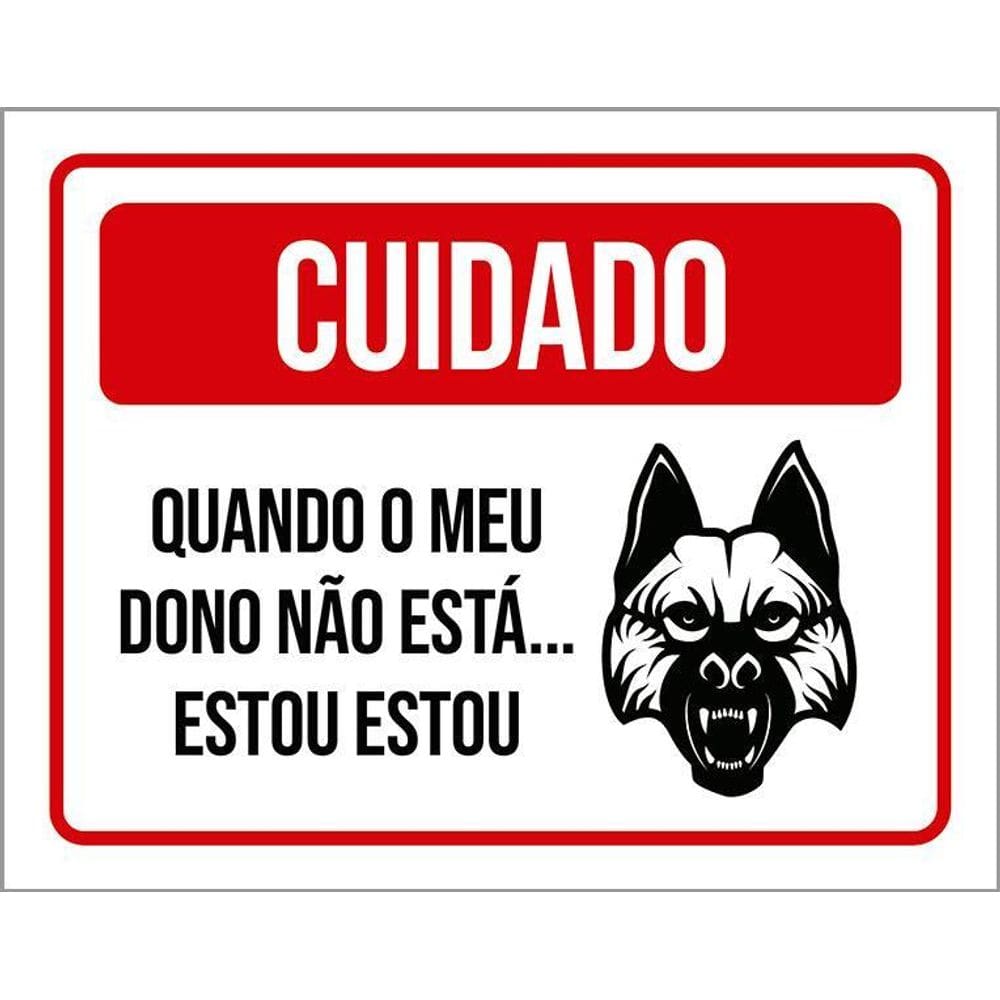 Placa Cuidado Cão Quando Meu Dono 36X46