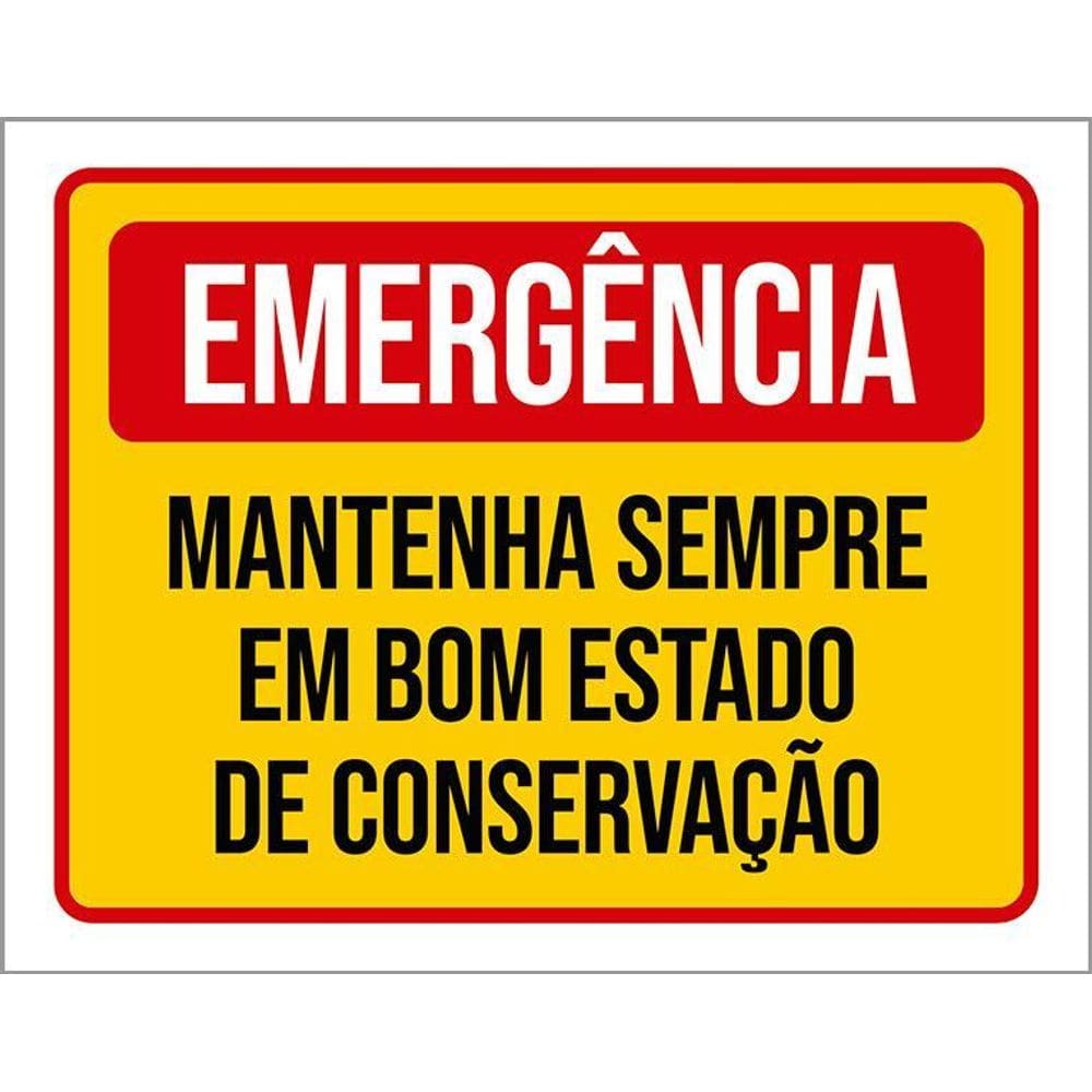 Placa Emergência Mantenha Bom Estado Conservação 36X46