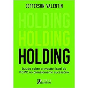 Livro Holding Estudo Sobre A Evasao Fiscal Do Itcmd