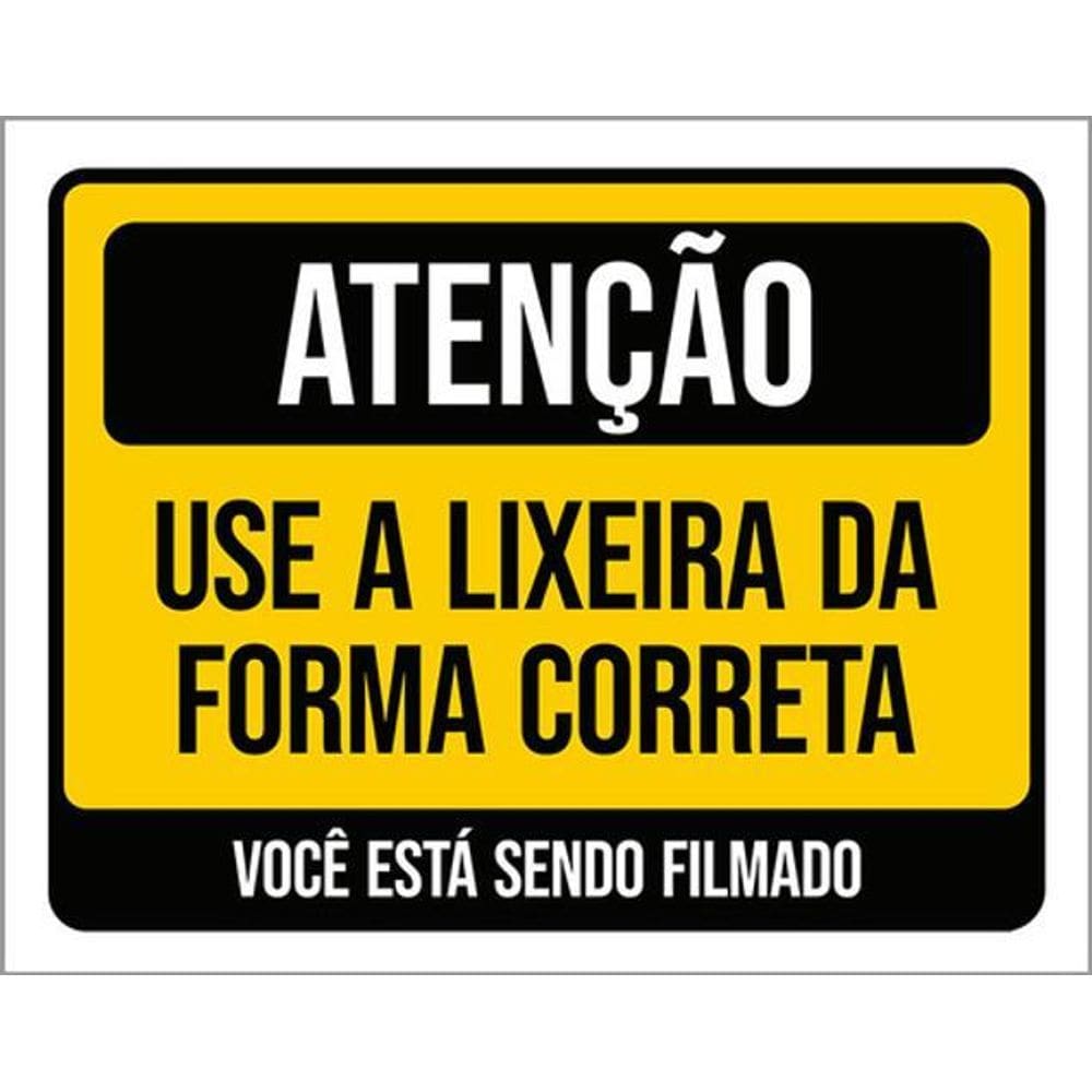 Kit 3 Placas Atenção Use Lixeira Forma Correta Você Filmado