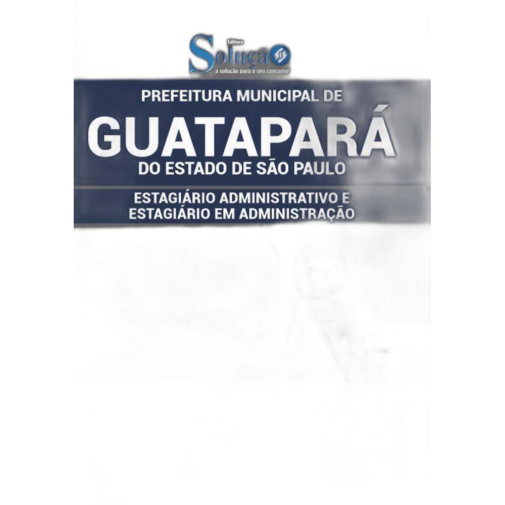 Apostila Concurso Guatapará Sp - Estagiário Administrativo