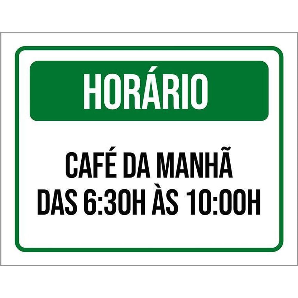 Placa Sinalização - Horário Café Da Manhã 6H30 10H 36X46