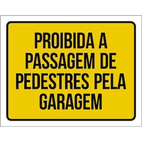 Kit 3 Placas Proibido Passagem Pedestres Pela Garagem