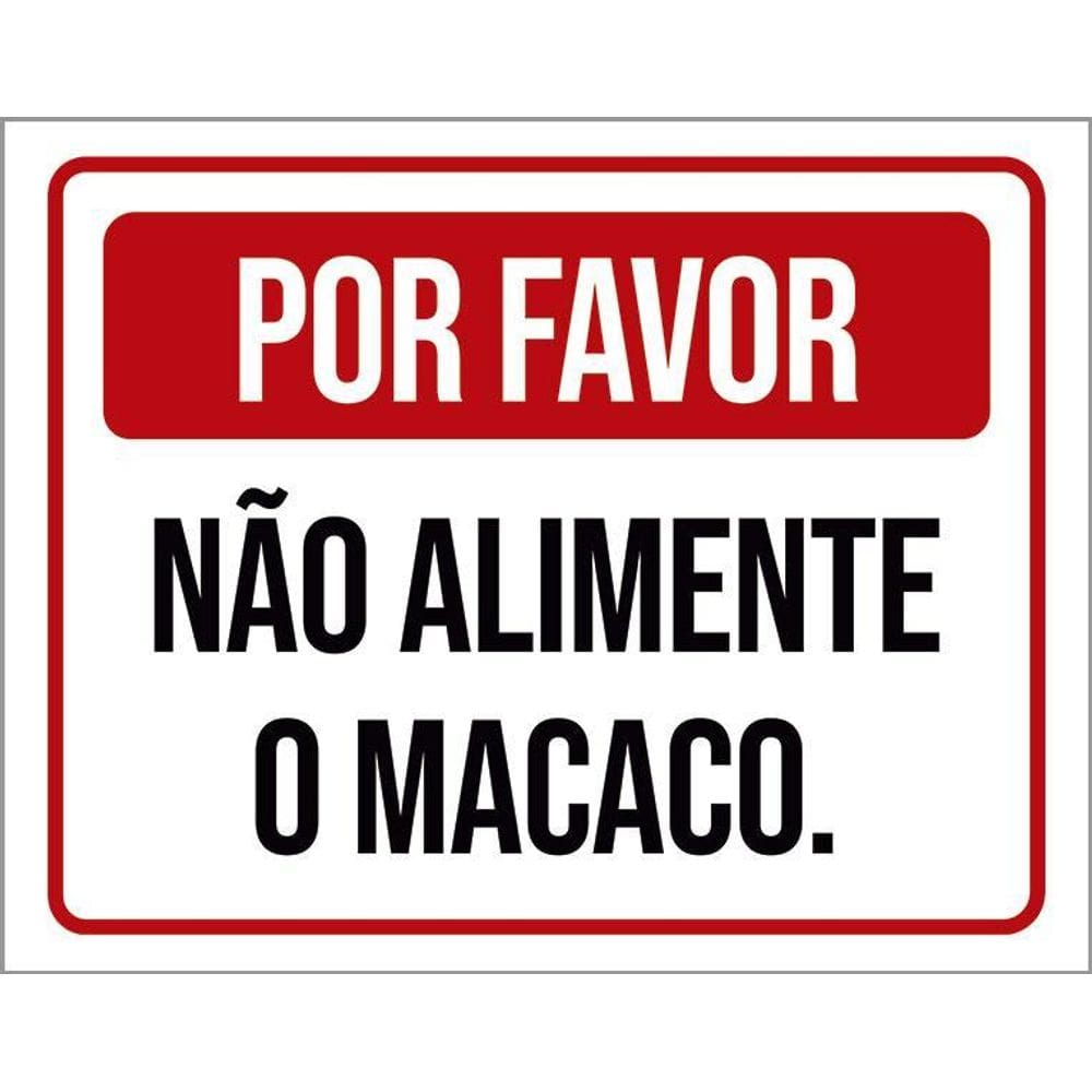 Placa Por Favor Não Alimente O Macaco 36X46