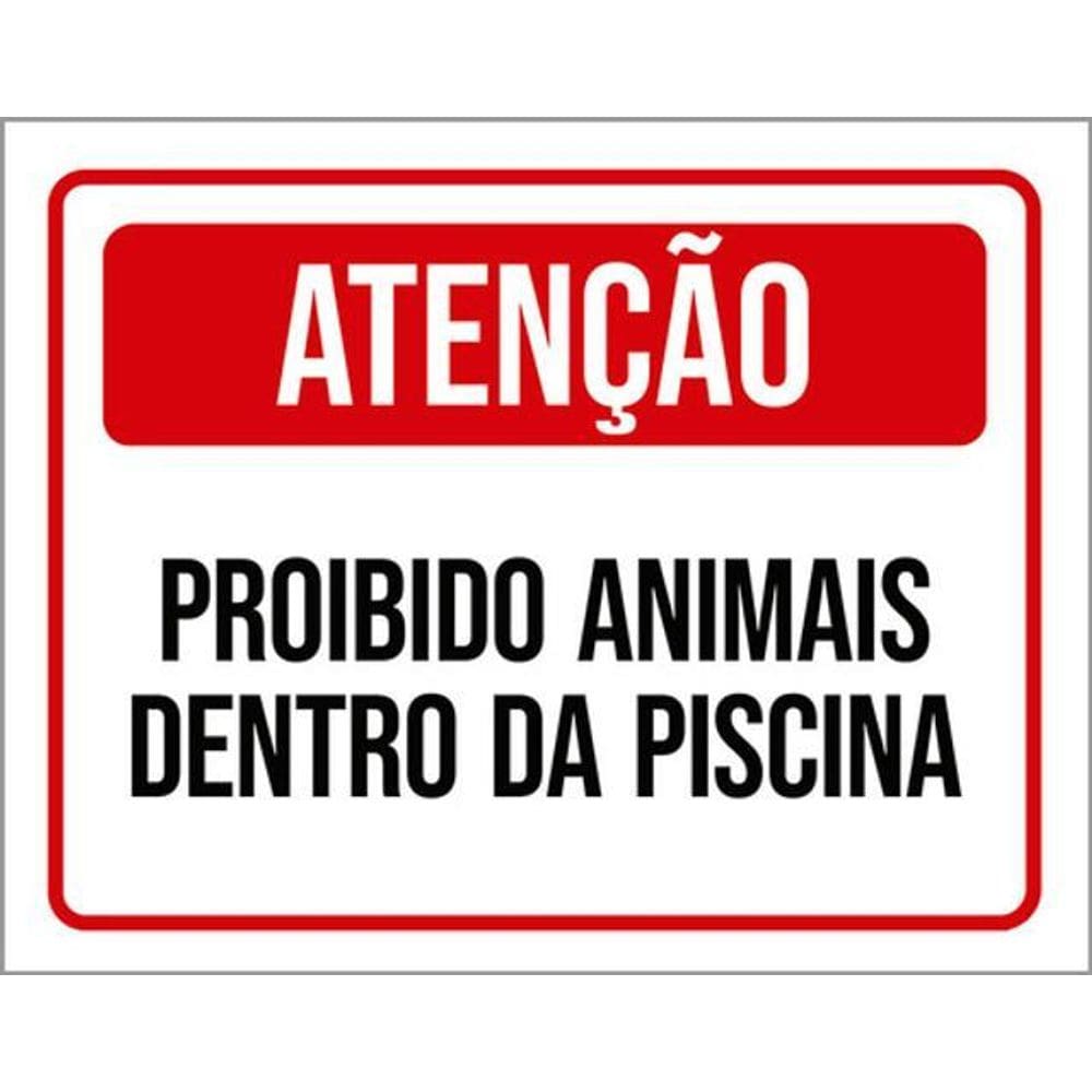 Kit 3 Placas Atenção Proibido Animais Dentro Da Piscina
