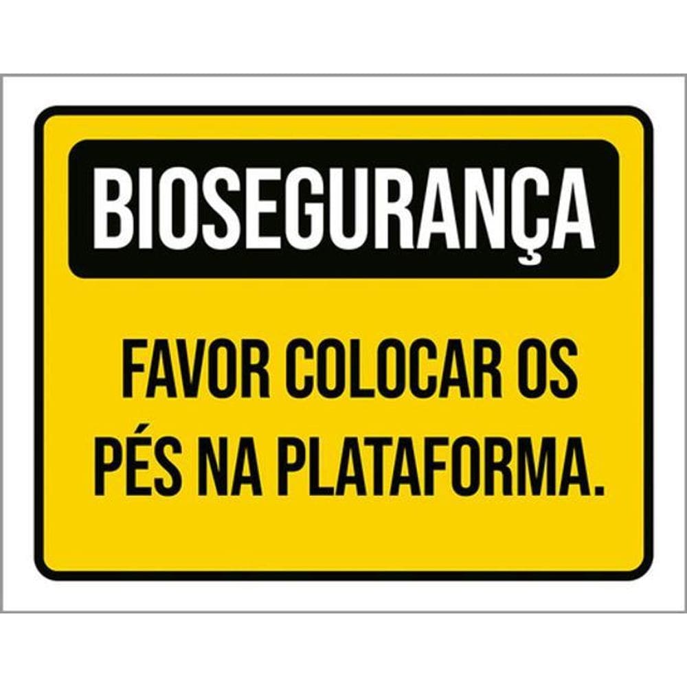 Kit 3 Placas Biosegurança Favor Colocar Pés Plataforma