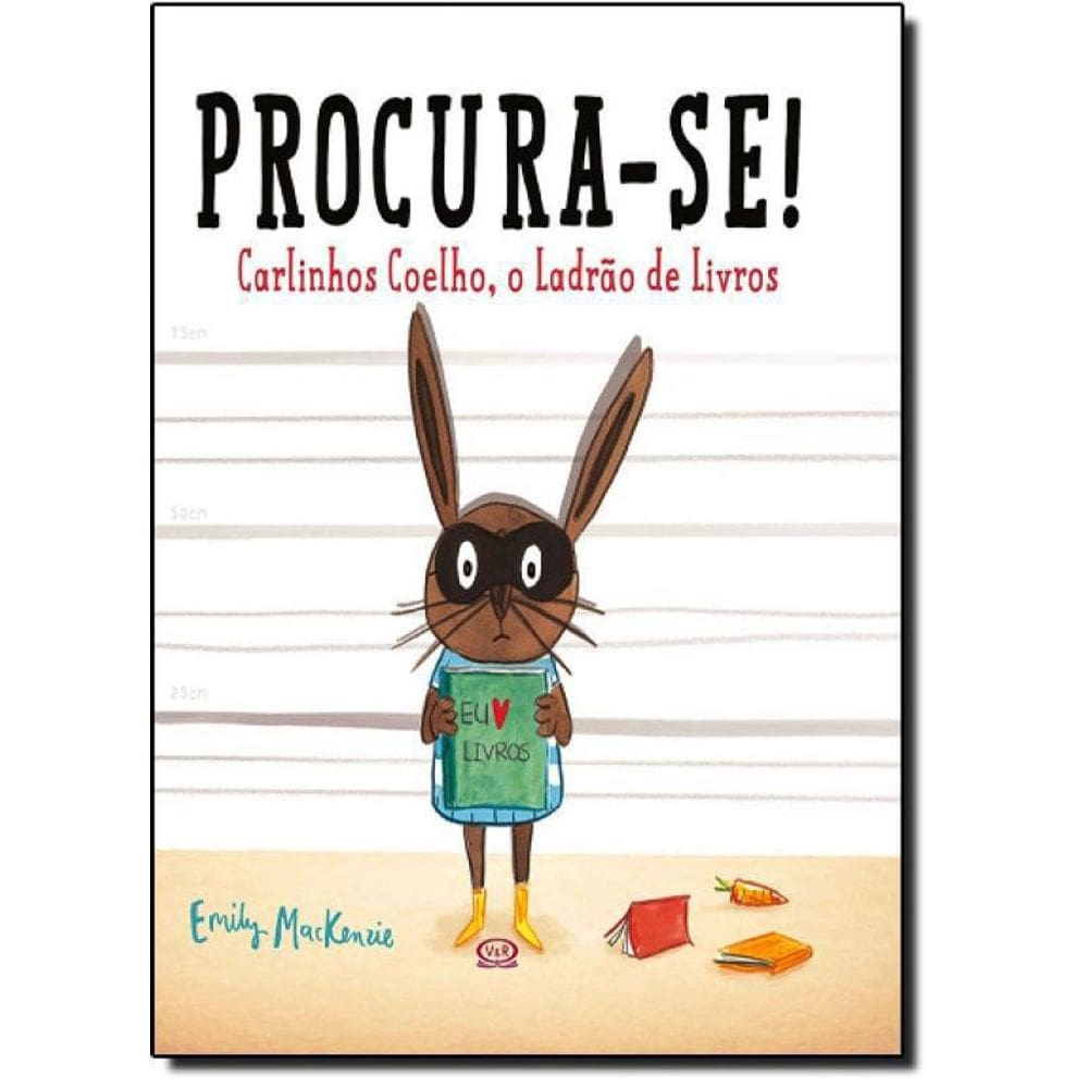 Livro Procura-Se! Carlinhos Coelho, O Ladrão De Livros