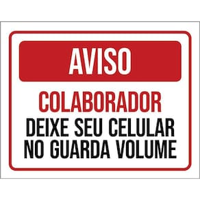 Placa Aviso Colaborador Deixe Celular Guarda Volume 36X46