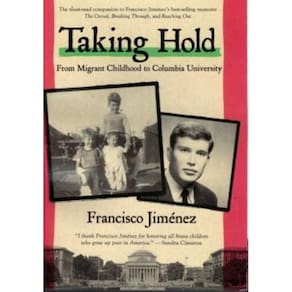 Taking Hold - From Migrant Childhood To Columbia University