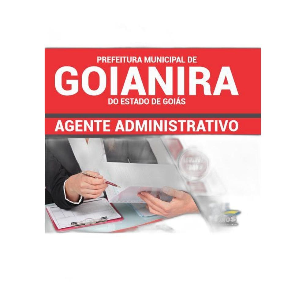 Apostila Prefeitura Goianira GO 2019  Agente Administrativo