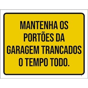Kit 3 Placas Mantenha Portões Garagem Trancados Tempo Todo