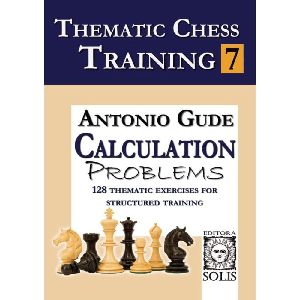 Thematic Chess Training: Book 7 - Calculation Problems (English Edition)