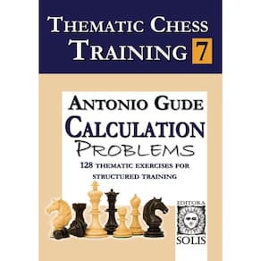 Thematic Chess Training: Book 7 - Calculation Problems (English Edition)