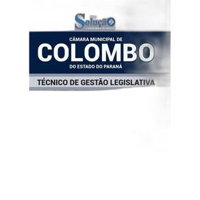 Apostila Câmara Colombo PR - Técnico Gestão Legislativa