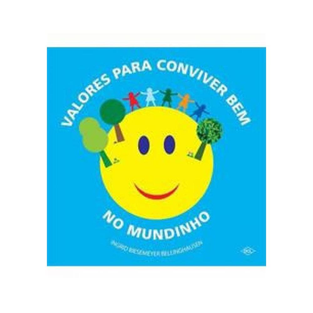 Livro Valores Para Conviver Bem No Mundinho - 1ªed