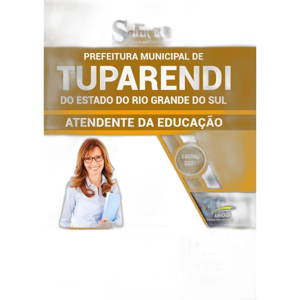 Apostila Prefeitura Tuparendi Rs - Atendente Da Educação