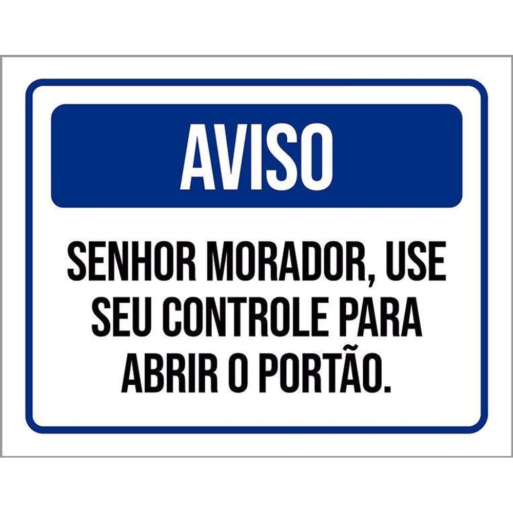 Kit 3 Placas Aviso Morador Use Controle Abrir Portão