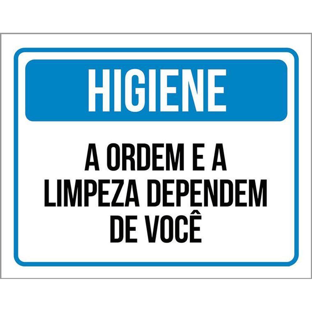 Placa Higiene A Ordem E Limpeza Dependem De Você 36X46