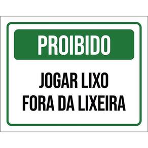 Placa Sinalização Verde Jogar Lixo Fora Da Lixeira 36X46