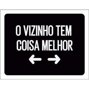 Kit 3 Placas Decorativa O Vizinho Tem Coisa Melhor