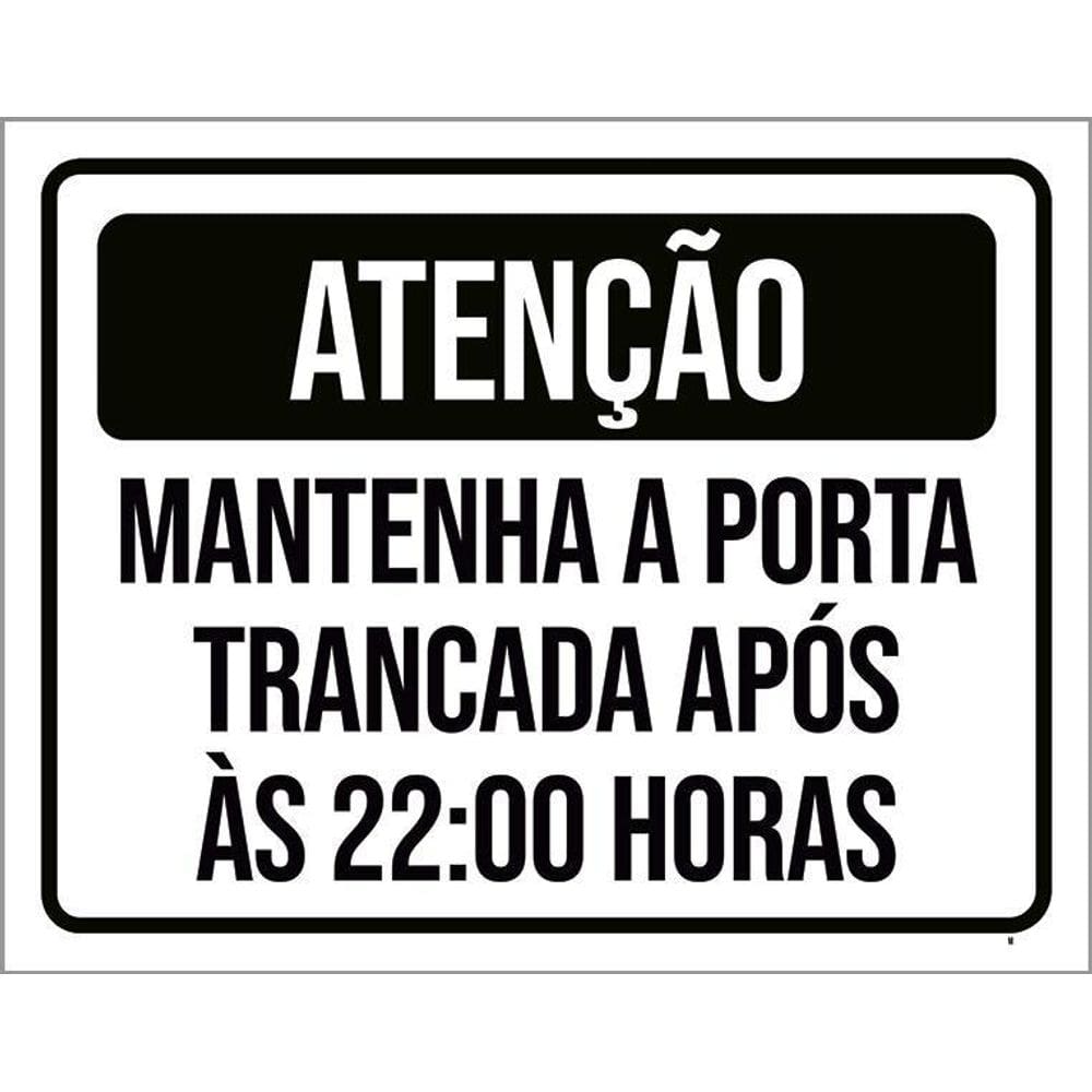 Placa Atenção Mantenha Porta Fechada 22 Horas 36X46