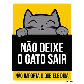 Placa Não Deixe O Gato Sair Não Importa Amarelo 36X46