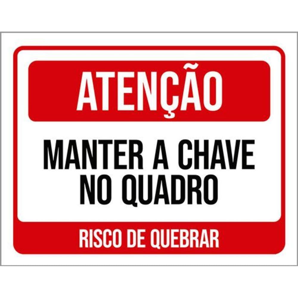 Kit 3 Placas Sinalização - Atenção Manter Chave Quadro