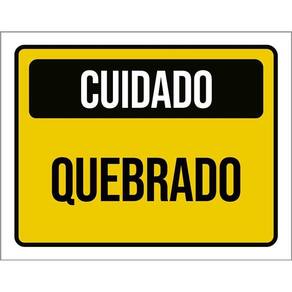 Placa De Sinalização - Cuidado Quebrado 36X46