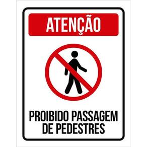 Placa Proibido Pedestres - Proibido Passagem Pedestres 36X46