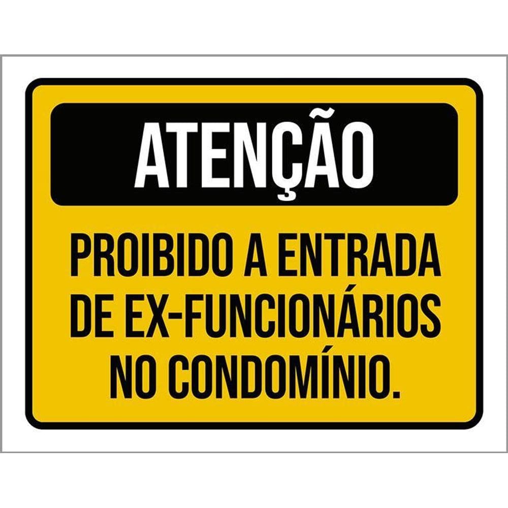 Kit 3 Placas Atenção Proibido Entrada Ex-Funcionários