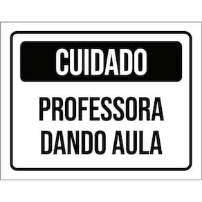 Kit 3 Placas Cuidado Professora Dando Aula