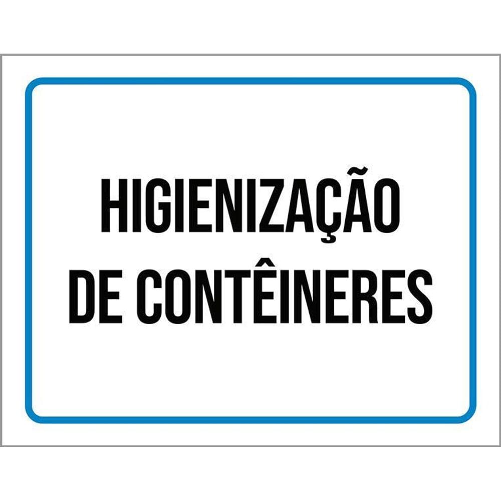 Placa Sinalização - Higienização Contêineres 36X46